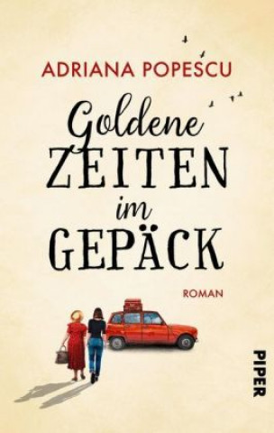 Kniha Goldene Zeiten im Gepäck Adriana Popescu
