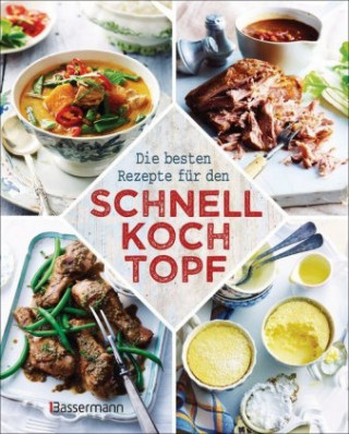 Könyv Die besten Rezepte für den Schnellkochtopf 