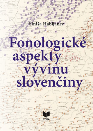 Kniha Fonologické aspekty vývinu slovenčiny Siniša Habijanec