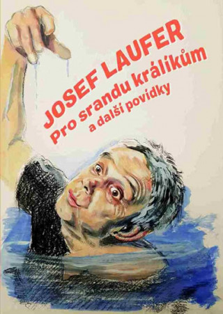 Könyv Pro srandu králíkům Josef Laufer