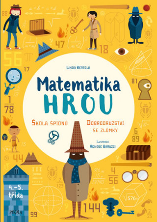 Kniha Matematika hrou Škola špionů Dobrodružství se zlomky Linda Bertola