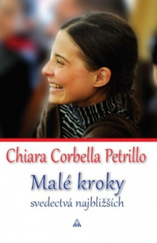 Knjiga Malé kroky Chiara Corbella Petrillo