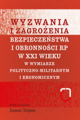 Βιβλίο Wyzwania i zagrożenia bezpieczeństwa i obronności RP w XXI wieku 