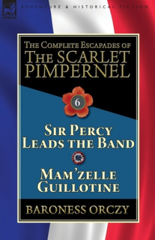 Carte Complete Escapades of the Scarlet Pimpernel Baroness Orczy