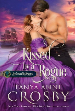 Kniha Kissed by a Rogue Tanya Anne Crosby