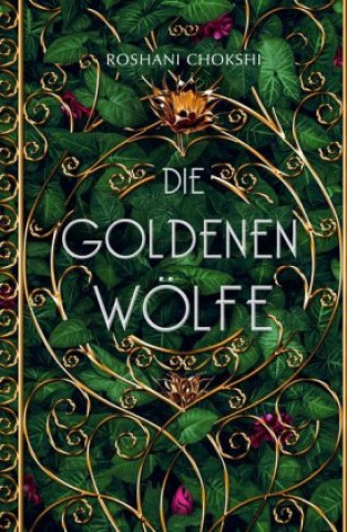 Книга Die goldenen Wölfe (Bd. 1) Roshani Chokshi