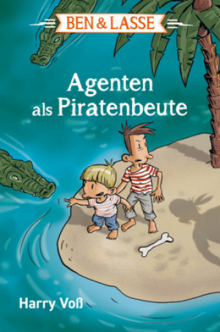 Kniha Ben & Lasse - Agenten als Piratenbeute Harry Voß