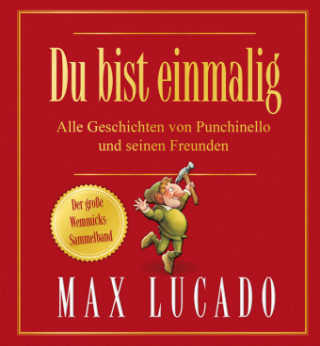 Könyv Du bist einmalig - Alle Geschichten von Punchinello und seinen Freunden Max Lucado
