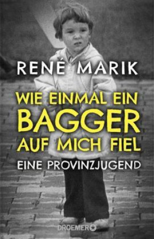 Книга Wie einmal ein Bagger auf mich fiel René Marik