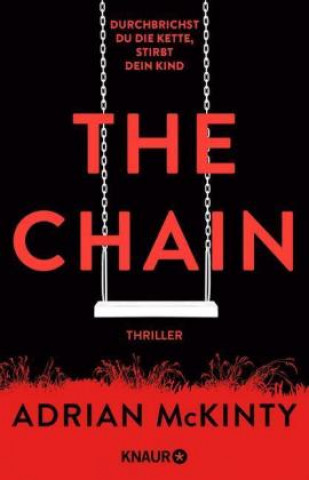 Kniha The Chain - Durchbrichst du die Kette, stirbt dein Kind Adrian Mckinty