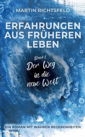Knjiga Erfahrungen aus früheren Leben Martin Richtsfeld
