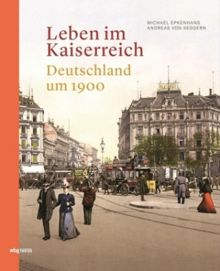 Kniha Leben im Kaiserreich Michael Epkenhans