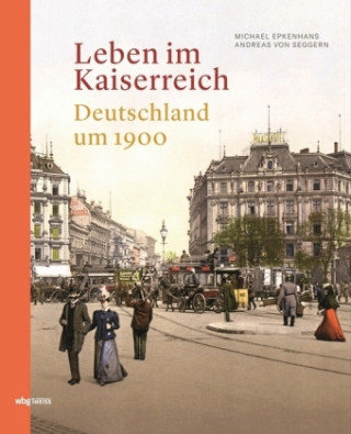 Livre Leben im Kaiserreich Michael Epkenhans