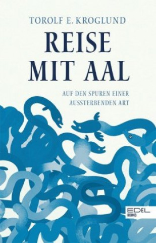 Könyv Reise mit Aal Torolf Kroglund
