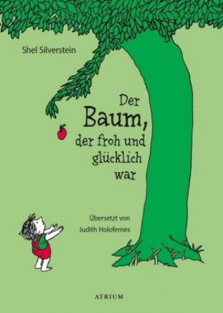 Kniha Der Baum, der froh und glücklich war Shel Silverstein
