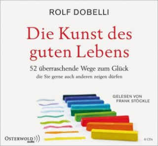 Audio Die Kunst des guten Lebens Rolf Dobelli