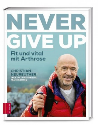 Kniha Never give up Christian Neureuther