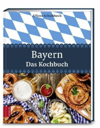 Könyv Bayern - Das Kochbuch Alfons Schuhbeck