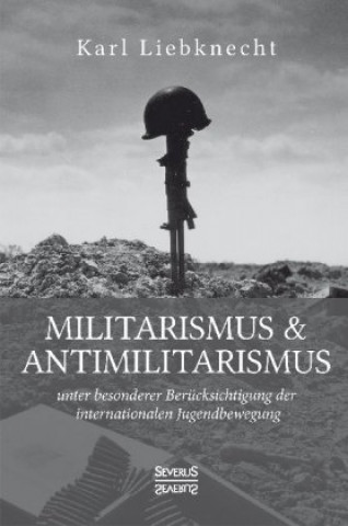 Carte Militarismus und Antimilitarismus Karl Liebknecht