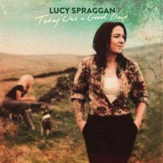 Audio Today Was a Good Day Lucy Spraggan
