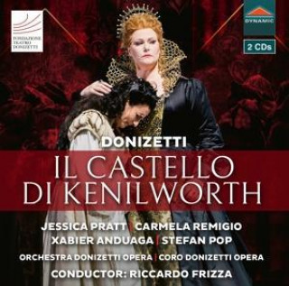 Audio Il Castello di Kenilworth Pratt/Remigio/Frizza/Orchestra Donizetti Opera