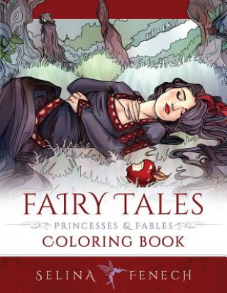 Книга Fairy Tales, Princesses, and Fables Coloring Book Selina Fenech
