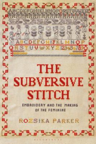 Knjiga Subversive Stitch Rozsika Parker