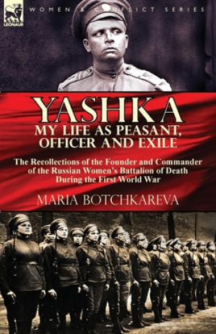 Kniha Yashka My Life as Peasant, Officer and Exile Maria Botchkareva