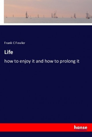 Knjiga Life Frank C Fowler