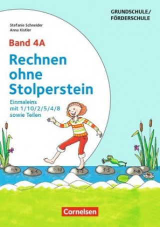 Knjiga Band 4A - Einmaleins mit 1/10/2/5/4/8 sowie Teilen - Neubearbeitung Anna Kistler