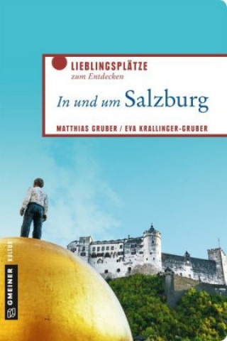 Kniha In und um Salzburg Matthias Gruber