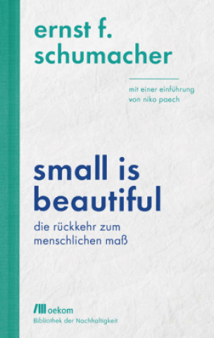 Kniha Small is beautiful Ernst F. Schumacher