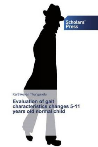 Libro Evaluation of gait characteristics changes 5-11 years old normal child Karthikeyan Thangavelu
