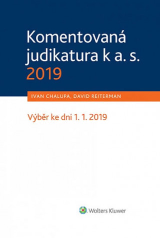 Kniha Komentovaná judikatura k a. s. 2019 Ivan Chalupa