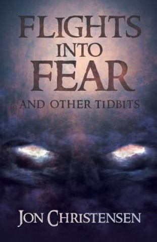 Könyv Flights Into Fear JON CHRISTENSEN
