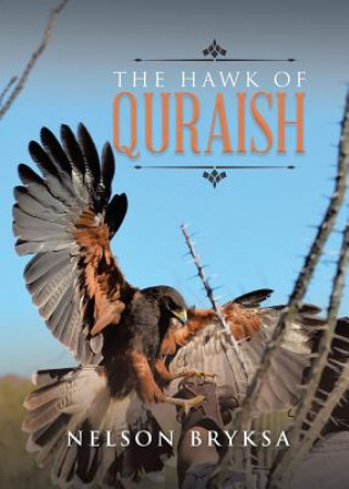 Libro Hawk of Quraish NELSON BRYKSA