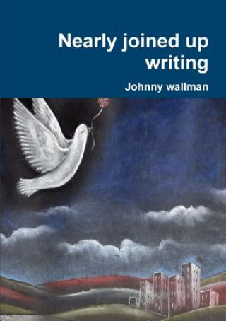 Kniha Nearly joined up writing JOHNNY WALLMAN