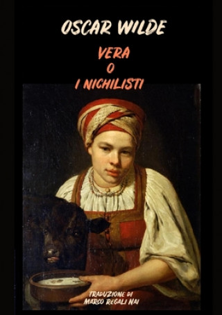 Könyv Vera o i Nichilisti Oscar Wilde
