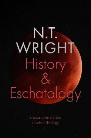 Kniha History and Eschatology Tom Wright