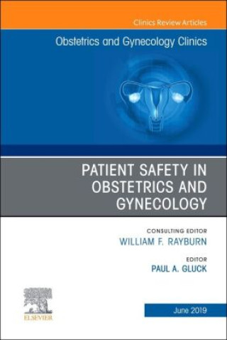 Carte Patient Safety in Obstetrics and Gynecology, An Issue of Obstetrics and Gynecology Clinics Gluck
