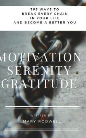 Kniha Motivation Serenity Gratitude MARY RODWELL