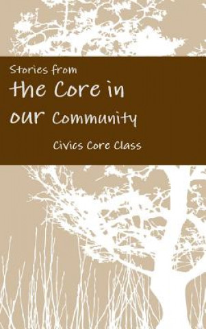 Book Stories from the Core in our Community CIVICS CORE CLASS