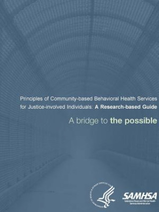 Könyv Principles of Community-based Behavioral Health Services for Justice-involved Individuals DEPARTMENT OF HEALTH