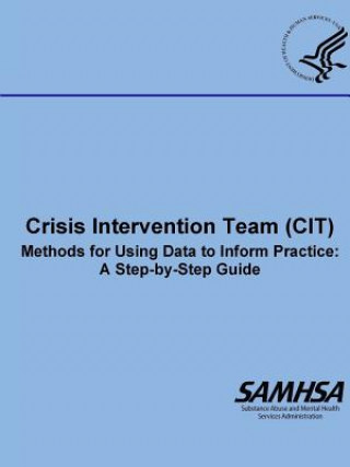Kniha Crisis Intervention Team (CIT) - Methods for Using Data to Inform Practice DEPARTMENT OF HEALTH