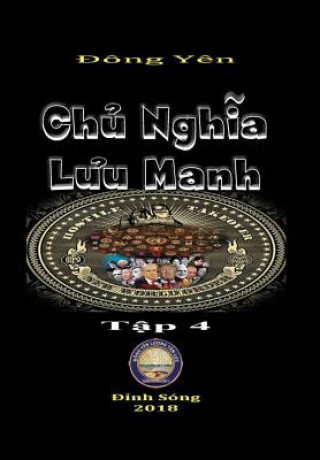 Kniha Chu Nghia Luu Manh IV DONG YEN