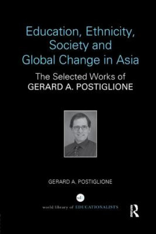 Könyv Education, Ethnicity, Society and Global Change in Asia POSTIGLIONE