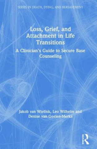 Książka Loss, Grief, and Attachment in Life Transitions van Wielink