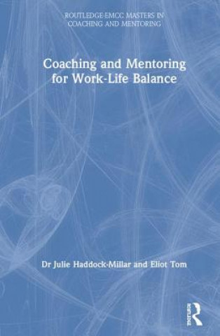 Knjiga Coaching and Mentoring for Work-Life Balance Haddock-Millar