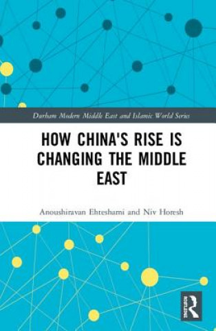 Kniha How China's Rise is Changing the Middle East Ehteshami