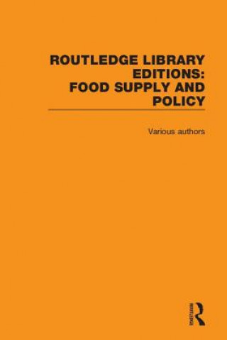Carte Routledge Library Editions: Food Supply and Policy Various